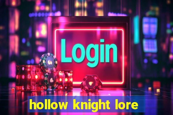 hollow knight lore